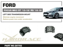Ford FOCUS ST 13-18/ RS 16-18 Förstärkt Motorfäste Vänster Hardrace